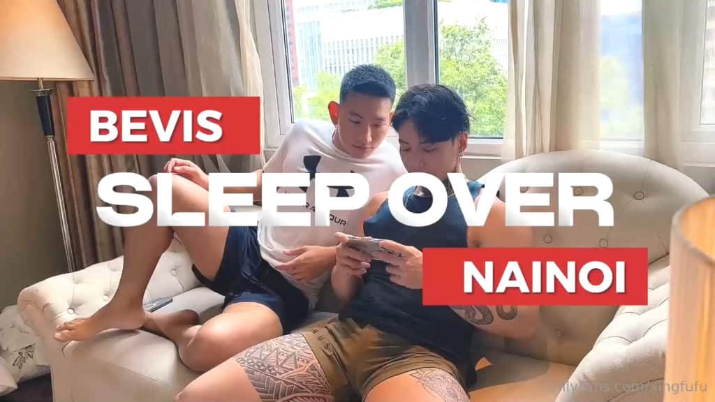 Sleep over – Bevis Trần Đức Vương x Nainoi